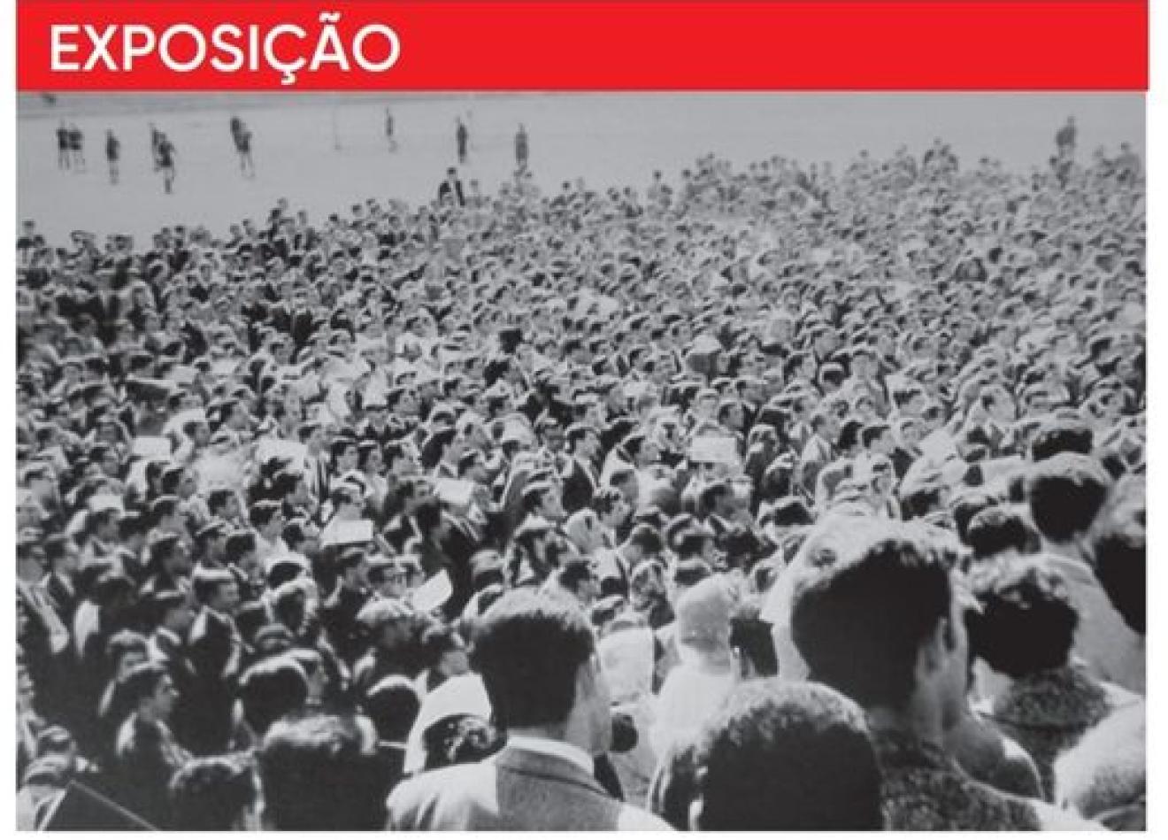 Há 60 anos o povo saiu à rua!