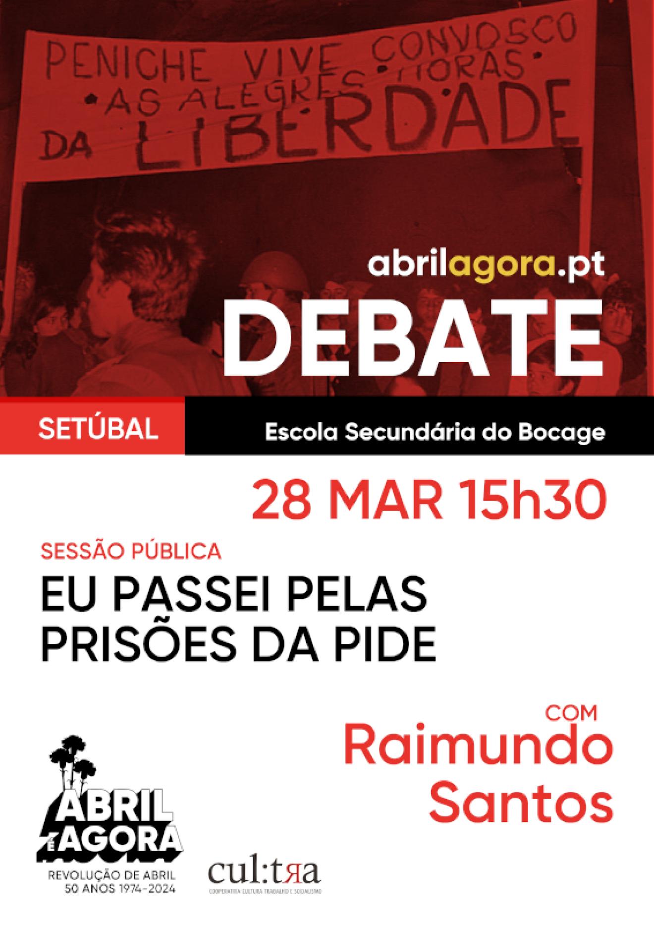 Debate de Abril: Eu passei pelas prisões da PIDE