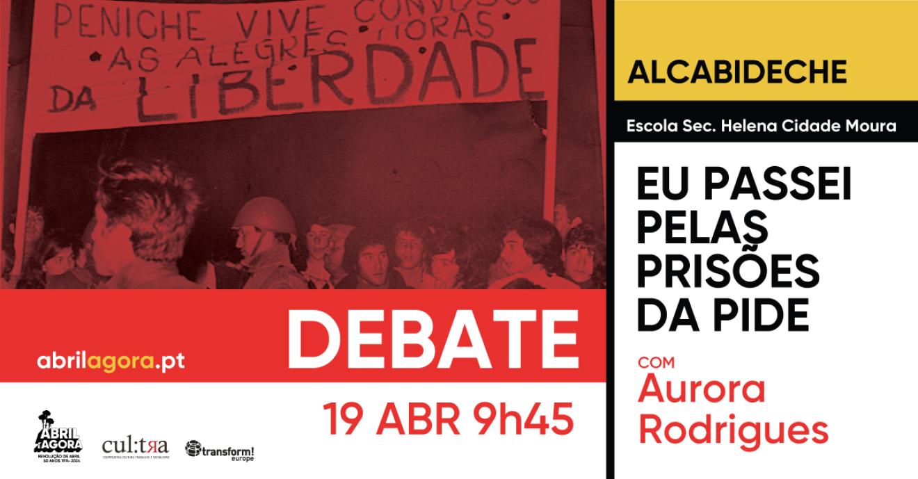 Debate: Eu passei pelas prisões da PIDE