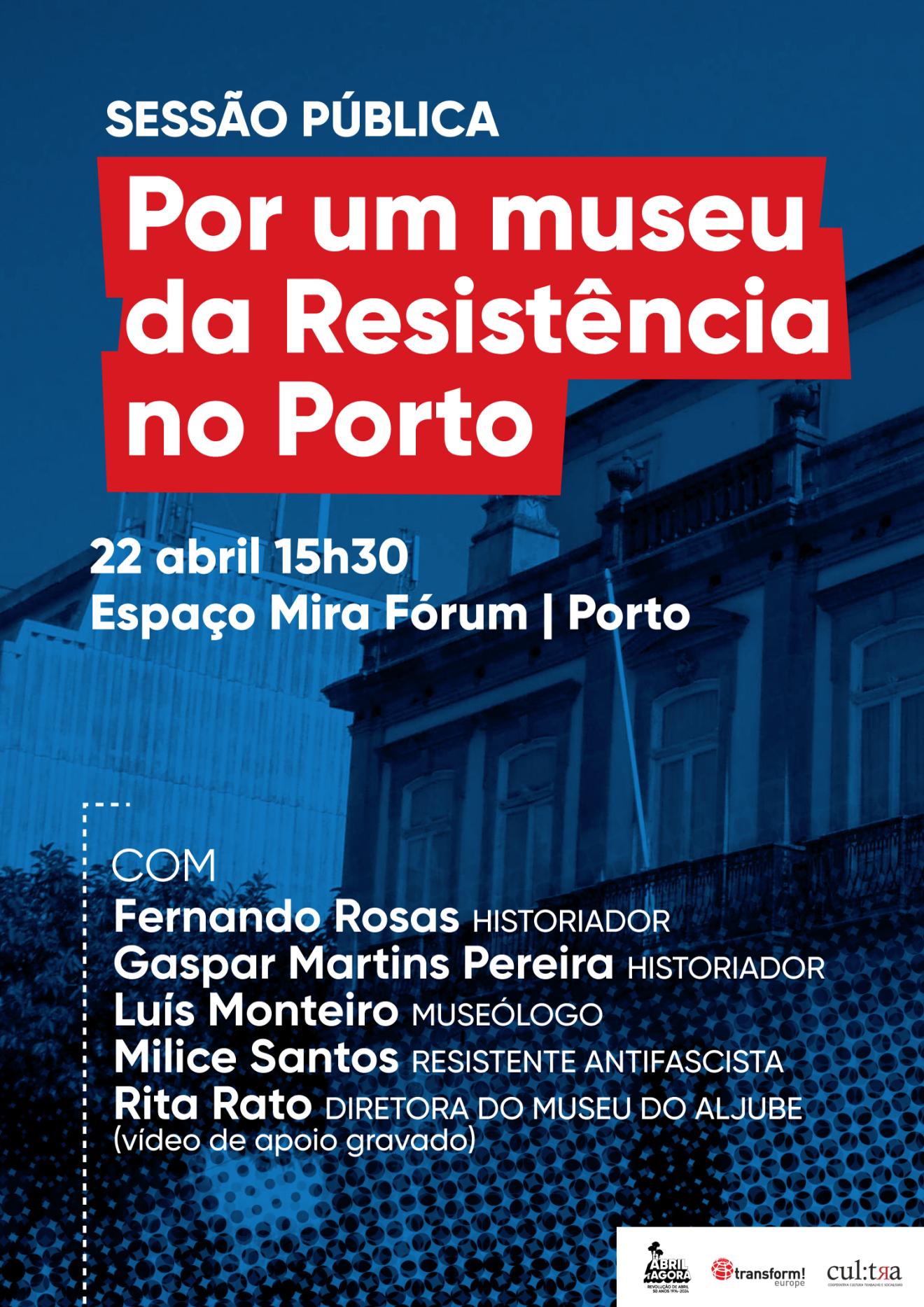 Abril é Agora promove iniciativa “Por um Museu da Resistência no Porto!”