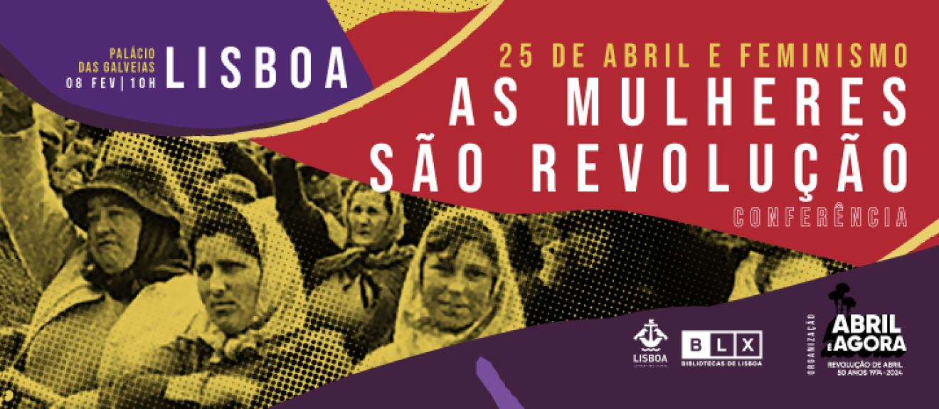 Conferência: As Mulheres são Revolução: 25 de Abril e feminismo