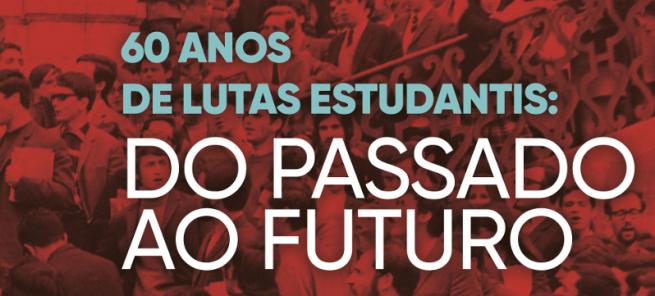 Colóquio: 60 anos de lutas estudantis: do passado ao futuro