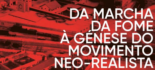 Visita guiada: Da Marcha da Fome à génese do Movimento Neo-Realista - Alhandra