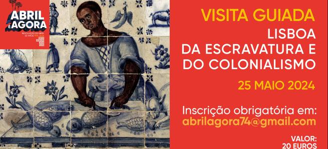 Visita Guiada à Lisboa da escravatura e do colonialismo, 25 maio 2024