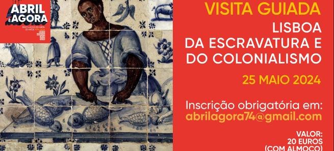 Visita Guiada à Lisboa da escravatura e do colonialismo, 25 maio 2024